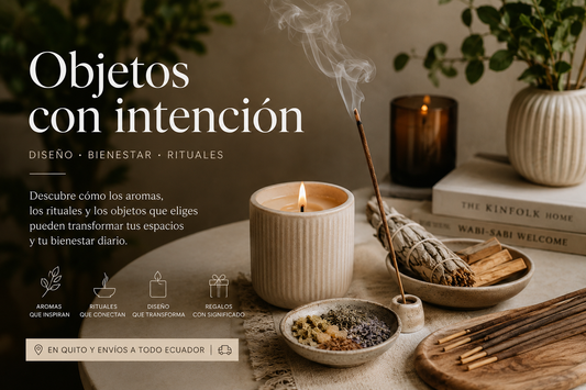 Diseño, bienestar y rituales con objetos que transforman espacios: inciensos naturales, velas aromáticas y aromas para el hogar en Ecuador